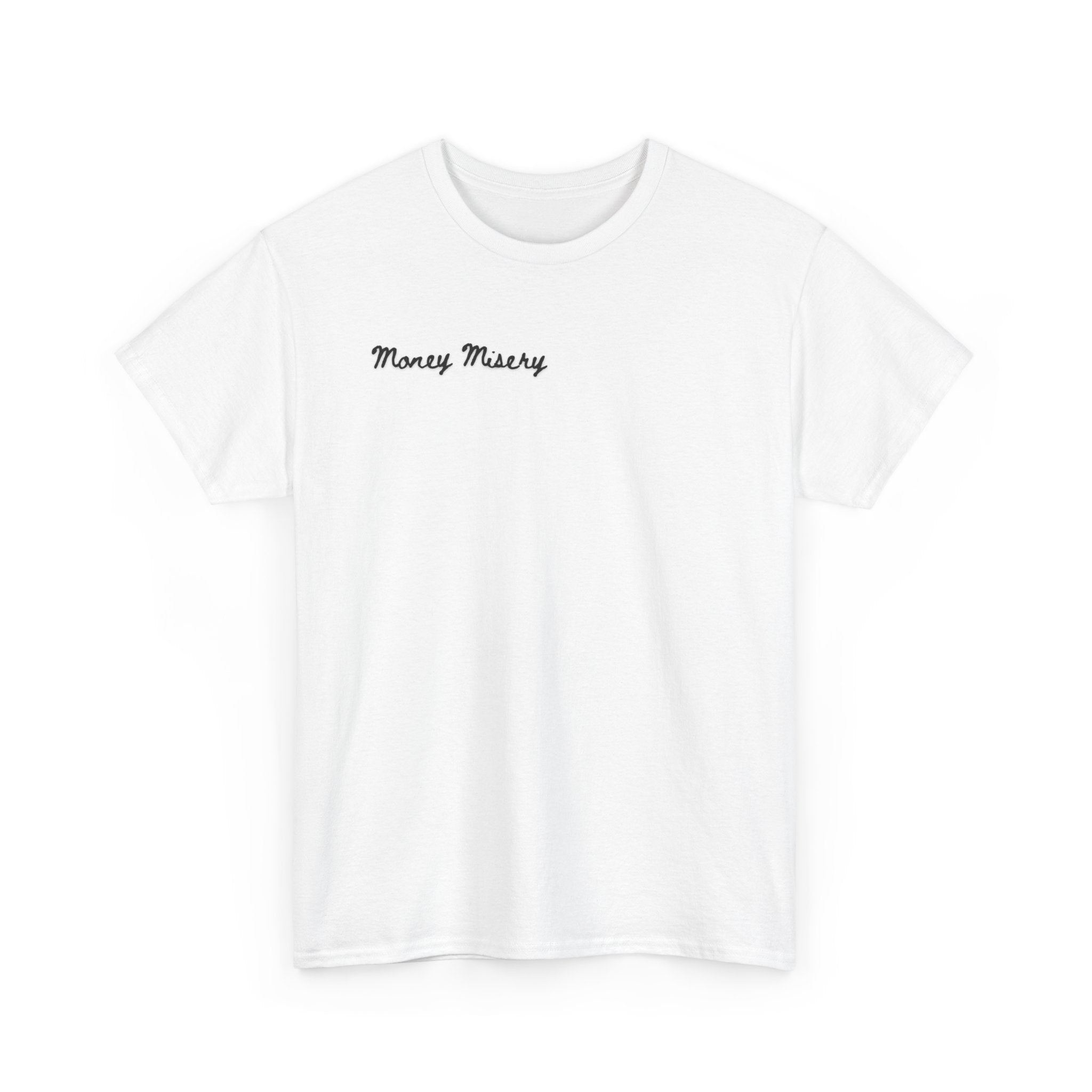 Graphic Tee — 'Money Misery / Not Everything Has a Price' Minimal Script T-Shirt
